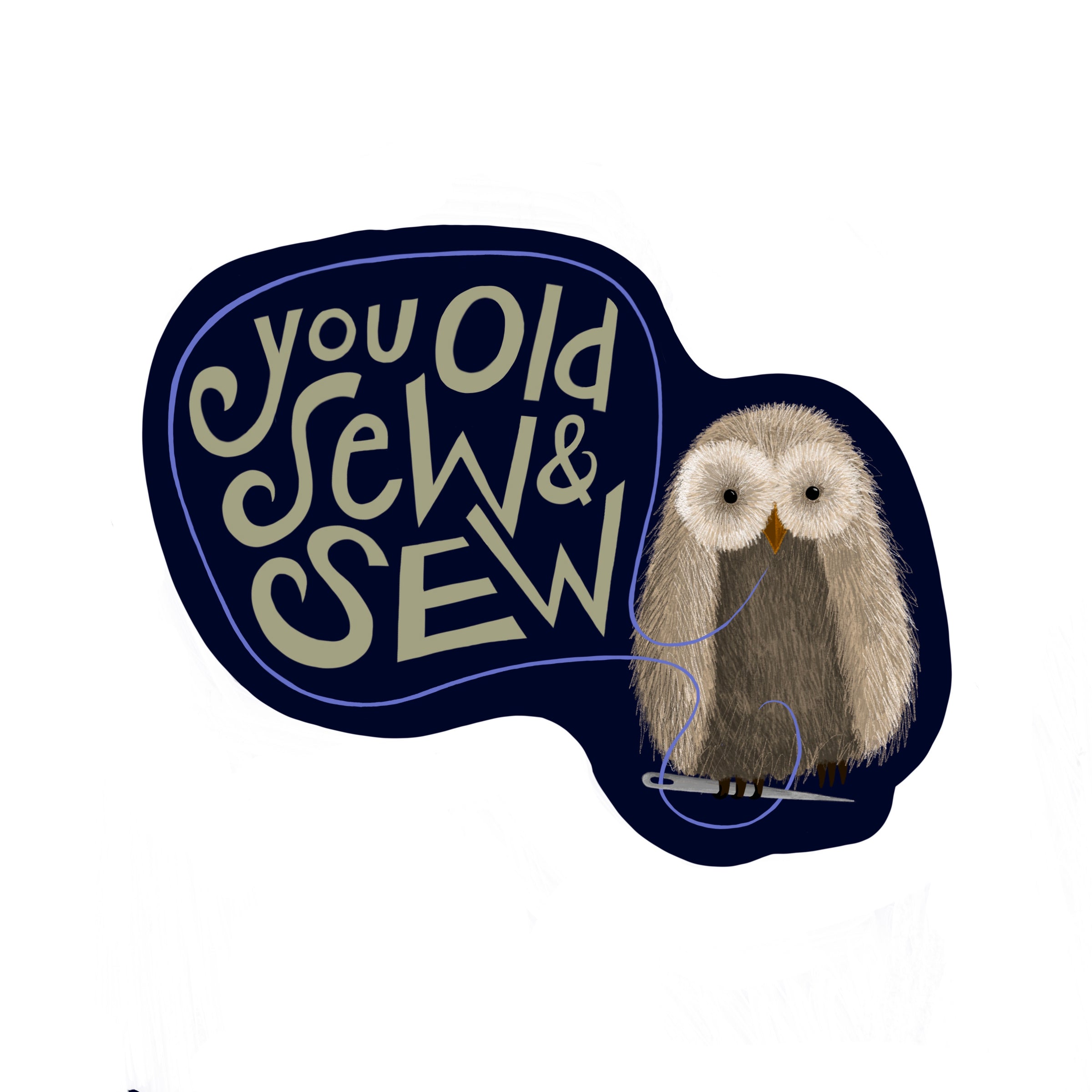 Sticker-You Old Sew and Sew