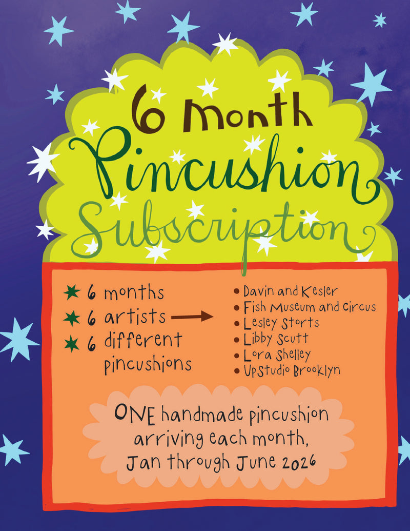 6 Month Pincushion Subscription