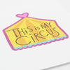 Sticker-This is My Circus