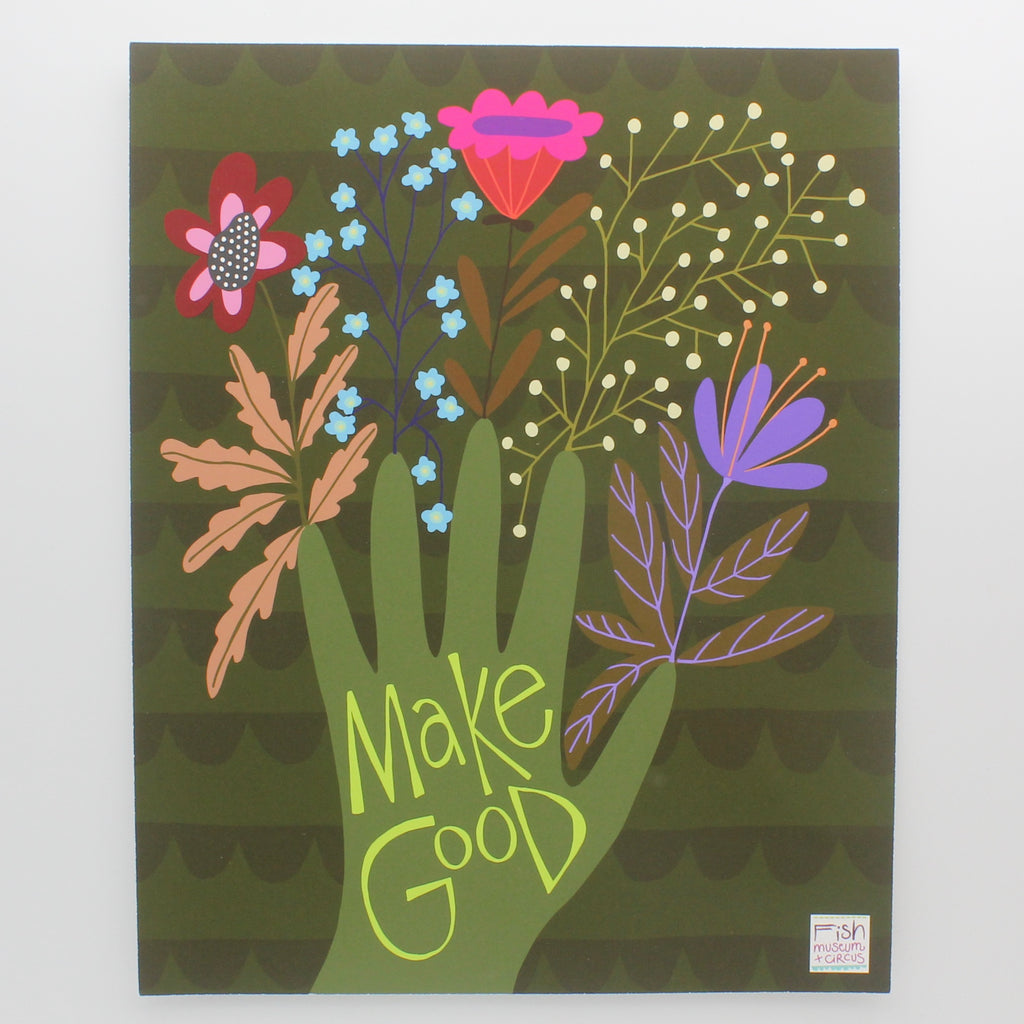 Art Print-Make Good